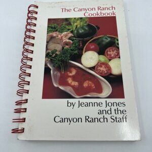 Vintage the Canyon Ranch Cookbook by Jeanne Jones and The Canyon Ranch Staff